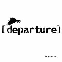 Departure (NL) : Hedonism